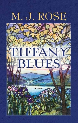 Rose, M J. Tiffany Blues. Center Point, 2018.