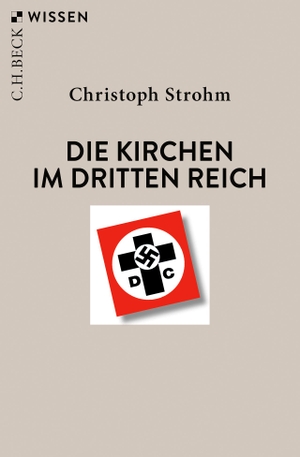 Strohm, Christoph. Die Kirchen im Dritten Reich. C.H. Beck, 2021.