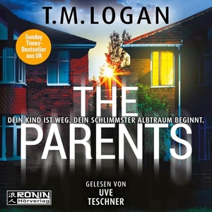 Logan, T. M.. The Parents - Dein Kind ist weg. Dein schlimmster Albtraum beginnt.. Omondi UG, 2024.