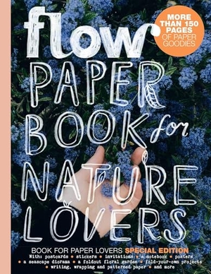 Editors of Flow Magazine. Paper Book for Nature Lovers. Workman Publishing, 2026.