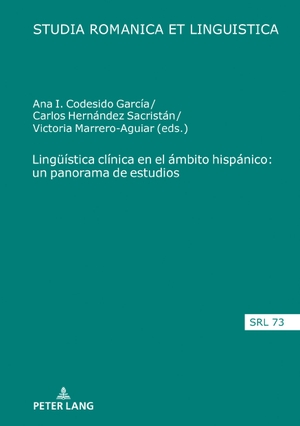 Hernández Sacristán, Carlos / Ana Isabel Codesido García et al (Hrsg.). Lingüística clínica en el ámbito hispánico: un panorama de estudios. Peter Lang, 2023.