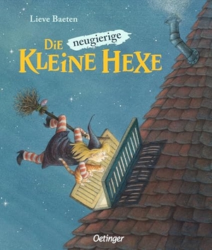 Baeten, Lieve. Die neugierige kleine Hexe. Oetinger, 1992.
