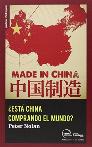 Nolan, Peter / Ana Useros. ¿Está China comprando el mundo?. Traficantes de Sueños, 2014.