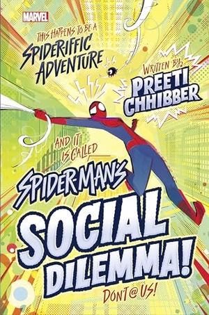 Chhibber, Preeti. Spiderman's Social Dilemma. Disney - Rhcb, 2022.