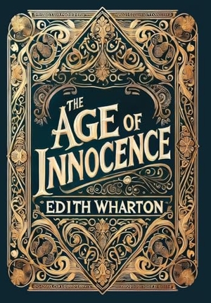 Wharton, Edith. The Age of Innocence (Collector's Edition) (Laminated Hardback with Jacket). Revive AI Ltd., 2025.