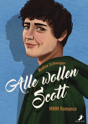 Schwager, Nadine. Alle wollen Scott - MMM Romance. DEAD SOFT Verlag, 2026.