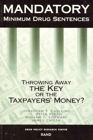 Caukins, Jonathan P / Rydell, Peter C et al. Mandatory Minimum Drug Sentences - Throwing Away the Key or the Taxpayers' Money?. RAND Corporation, 1997.