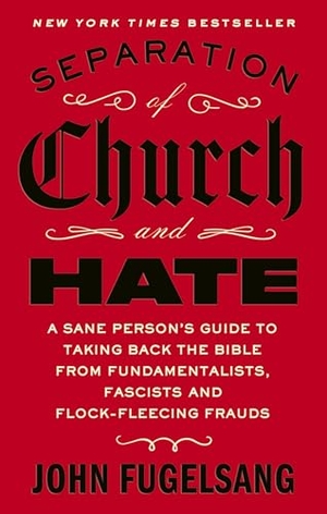 Fugelsang, John. Separation of Church and Hate. Little, Brown Book Group, 2026.