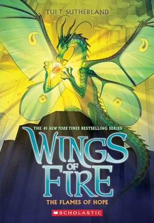 Sutherland, Tui T. The Flames of Hope (Wings of Fire, Book 15). Scholastic Inc., 2024.