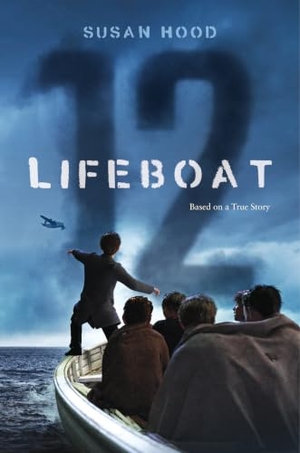 Hood, Susan. Lifeboat 12. Simon & Schuster Books for Young Readers, 2019.