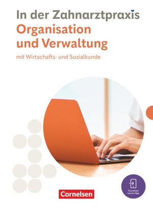 Mergelsberg, Albert / Susanne Weiß. Zahnmedizinische Fachangestellte. Organisation & Verwaltung - Fachkunde. Cornelsen Verlag GmbH, 2023.