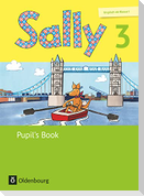 Sally 3. Schuljahr. Pupil's Book. Ausgabe für alle Bundesländer außer Nordrhein-Westfalen (Neubearbeitung) - Englisch ab Klasse
