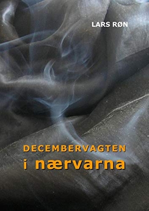 Røn, Lars. Decembervagten i Nærvarna. Books on Demand, 2020.