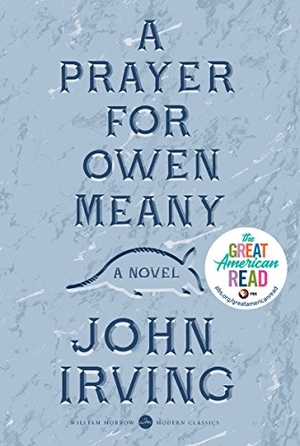 Irving, John. A Prayer for Owen Meany. HarperCollins, 2014.