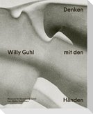Willy Guhl - Denken mit den Händen