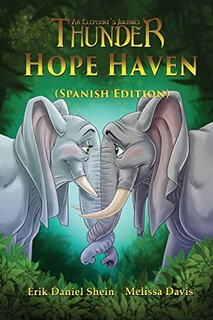 Shein, Erik Danie / Melissa Davis. Hope Haven - Spanish Edition. World Castle Publishing, 2018.
