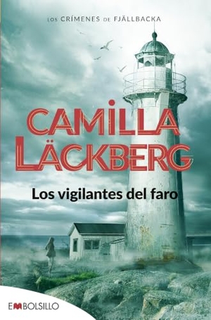 Läckberg, Camilla. Los vigilantes del faro. Embolsillo, 2014.
