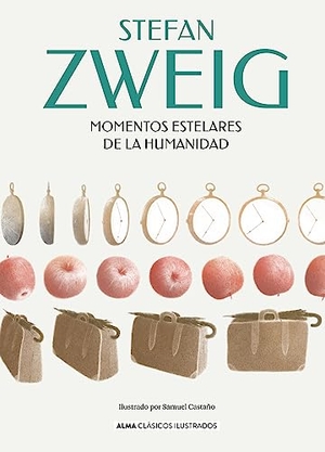 Zweig, Stefan. Momentos Estelares de la Humanidad. Editorial Alma, 2024.
