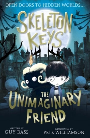 Bass, Guy. Skeleton Keys: The Unimaginary Friend. Little Tiger Press Group, 2019.