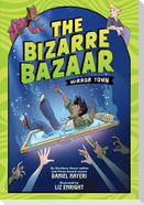 The Bizarre Bazaar: Mirror Town (a Graphic Novel)