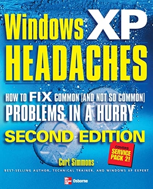 Simmons, Curt. Windows XP Headaches - How to Fix Common (and Not So Common) Problems in a Hurry. McGraw Hill LLC, 2005.