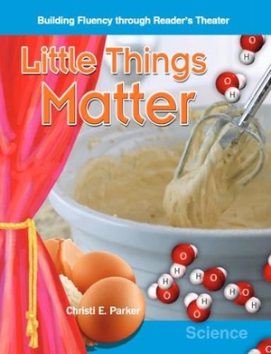 Parker, Christi E. Little Things Matter. Teacher Created Materials, 2005.