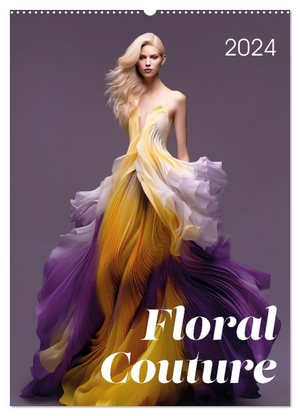 Floral Couture (Wandkalender 2024 DIN A2 hoch), CALVENDO Monatskalender - Haute Couture trifft Natur. Calvendo, 2023.