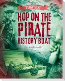 Hop on the Pirate History Boat