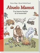 Abuelo mamut : una historia familiar de la humanidad
