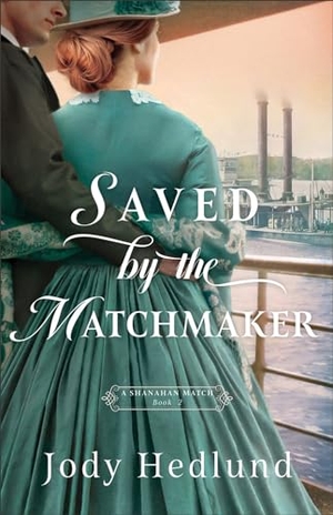 Hedlund, Jody. Saved by the Matchmaker. Baker Publishing Group, 2024.