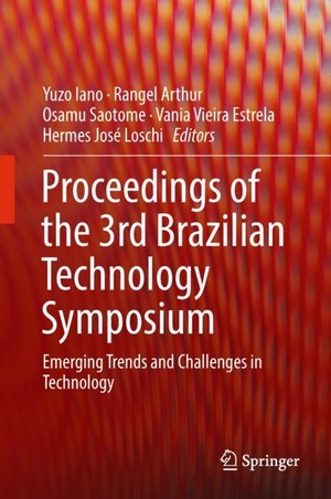 Iano, Yuzo / Rangel Arthur et al (Hrsg.). Proceedings of the 3rd Brazilian Technology Symposium - Emerging Trends and Challenges in Technology. Springer International Publishing, 2018.