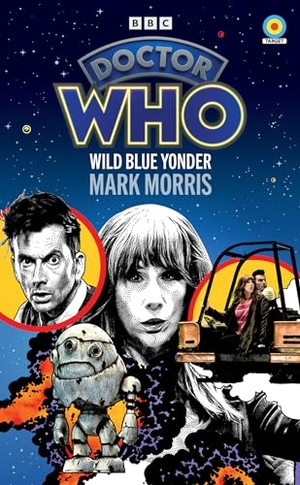Morris, Mark. Doctor Who: Wild Blue Yonder (Target Collection). Ebury Publishing, 2024.