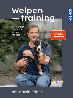 Rütter, Martin. Welpentraining mit Martin Rütter - Erfolgreich durch die ersten Monate - Der SPIEGEL-Bestseller #9. Franckh-Kosmos, 2022.