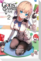Gods' Games We Play, Vol. 2 (light novel)