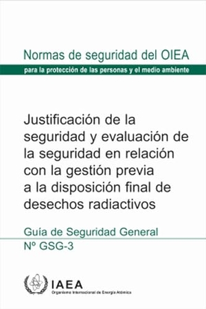 International Atomic Energy Agency. The Safety Case and Safety Assessment for the Predisposal Management of Radioactive Waste. Mare Nostrum, 2024.