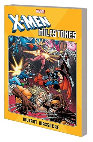 Claremont, Chris / Simonson, Louise et al. X-Men Milestones: Mutant Massacre. Marvel, 2019.