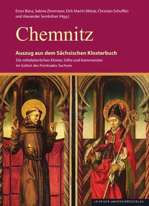 Bünz, Enno / Sabine Zinsmeyer et al (Hrsg.). Chemnitz - Auszug aus dem Sächsischen Klosterbuch. Leipziger Universitätsvlg, 2025.