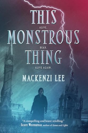 Lee, Mackenzi. This Monstrous Thing. HarperCollins, 2017.