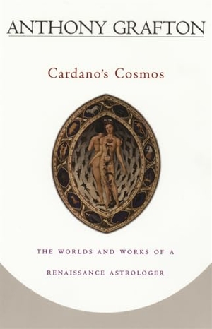 Grafton, Anthony. Cardano's Cosmos - The Worlds and Works of a Renaissance Astrologer. Harvard University Press, 2001.