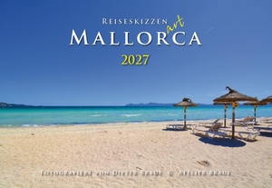 Reiseskizzen Mallorca ART 2027 - Mallorcas Ansichten für Kenner. Atelier Braue, 2026.