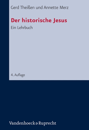 Theißen, Gerd / Annette Merz. Der historische Jesus - Ein Lehrbuch. Vandenhoeck + Ruprecht, 2011.