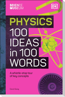 Science Museum Physics 100 Ideas in 100 Words