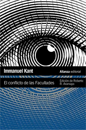Kant, Immanuel / Roberto Rodríguez Aramayo. El conflicto de las facultades. Alianza Editorial, 2020.
