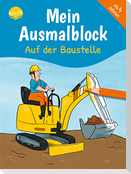 Mein Ausmalblock. Auf der Baustelle