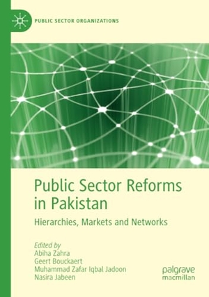 Zahra, Abiha / Nasira Jabeen et al (Hrsg.). Public Sector Reforms in Pakistan - Hierarchies, Markets and Networks. Springer International Publishing, 2023.