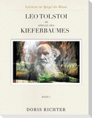 Leo Tolstoi im Spiegel des Kieferbaumes