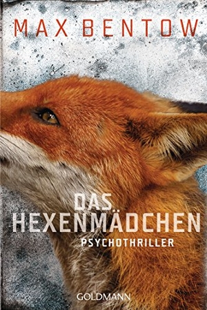 Bentow, Max. Das Hexenmädchen - Ein Fall für Nils Trojan 4 - Psychothriller. Goldmann TB, 2016.