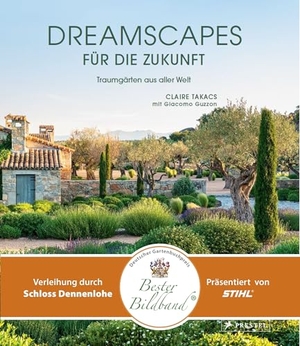 Takacs, Claire. Dreamscapes für die Zukunft - Traumgärten aus aller Welt - Ausgezeichnet mit dem deutschen Gartenbuchpreis 2025. Prestel Verlag, 2024.
