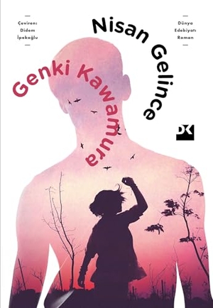Kawamura, Genki. Nisan Gelince. Dogan Kitap, 2026.