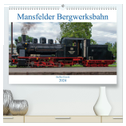 Mansfelder Bergwerksbahn (hochwertiger Premium Wandkalender 2024 DIN A2 quer), Kunstdruck in Hochglanz